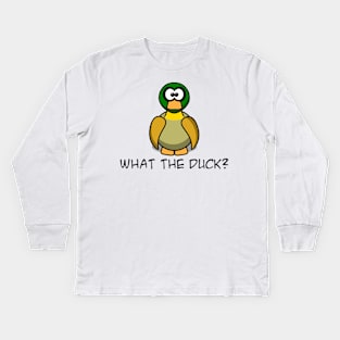 What the Duck? Kids Long Sleeve T-Shirt